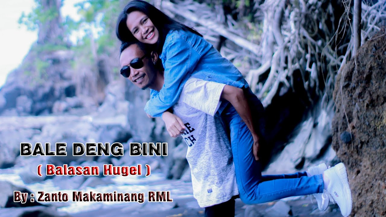 BALE DENG BINI ( Balasan Hugel ) [ Zanto RML ] - YouTube