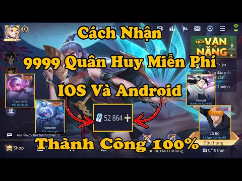 Liên Quân | Cách Hack 9999 Quân Huy Hoàn Toàn Miễn Phí Cho Ios Và Android- Mùa 21- Thành Công 100%.