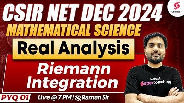 CSIR NET DEC 2024 | Mathematical Science | Real Analysis | Riemann Integration PYQ 01 | Raman Sir