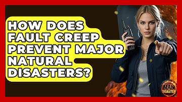 How Does Fault Creep Prevent Major Natural Disasters? | Man vs. Disaster