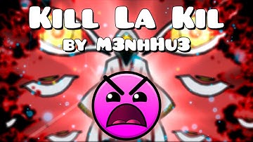 Kill La Kill by M3nhHu3 [Insane] - Geometry Dash 2.0 [4K60fps]