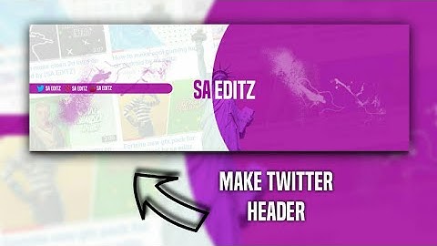 How to make a clean twitter header on android by SA EDITZ