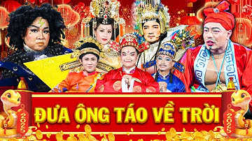 TÁO XUÂN 2025 | ĐƯA ÔNG TÁO VỀ TRỜI | Hài Táo Quân 2025 | Hài Táo Xuân 2025 | Hài Tết Mới Nhất 2025