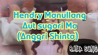 Lagu Terbaru Hendry Manullang Aut Sugari Ma (Anggri Shinta)