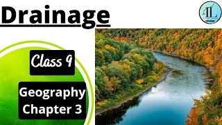 Drainage | Class 9 GEOGRAPHY CHAPTER 3 | Full Chapter | NCERT | UPSC ​