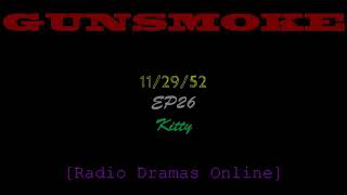 Gunsmoke | 11/29/52 | Ep 26 | Kitty |