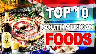 Top 10 South African Foods