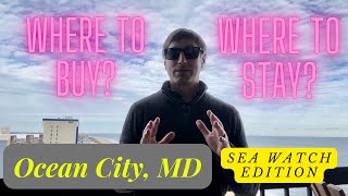 Ocean City, MD  Sea Watch Condominiums Edition  Get to Know the Condos of Ocean City, MD