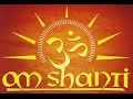 Shanti mantra meditation for eternal peace