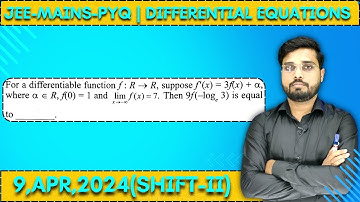 JEE Mains 2024 PYQ [9,APR,2024(Shift-ii)] || Find the Solutions | Differential Equations PYQ | IQRA