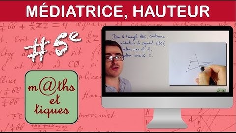 Construire une médiatrice ou une hauteur - Cinquième
