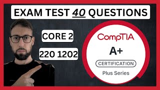 40 Practice Questions for CompTIA A+ Core 1 V15. Answers Explained
