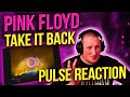 Pink Floyd Take It Back First Time Reaction