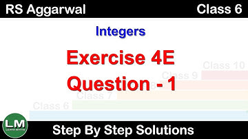 Integers | Class 6 Exercise 4E Question 1 | RS Aggarwal | Learn Maths