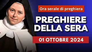 Le Preghiere della Sera del 01 Ottobre 2024 - Festa di Santa Teresa di GesΓΉ Bambino