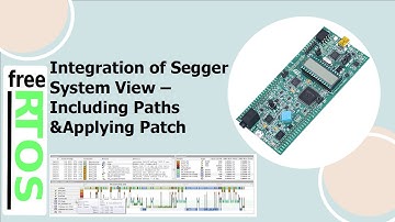 09 FreeRTOS Tutorials:Integration of SeggerSystemview-Adding include paths & Applying freeRTOS patch