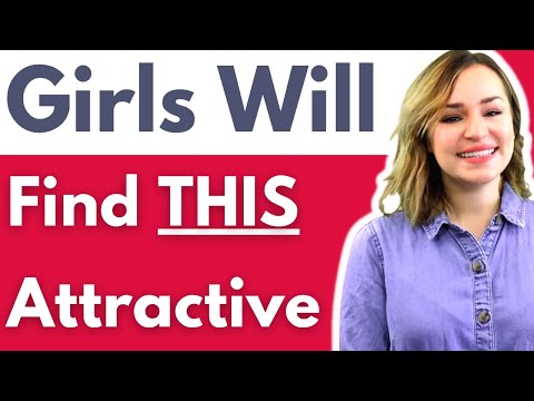 Girls Find THESE Skills HOT! Improve At These To Attract More Women (GUARANTEED)