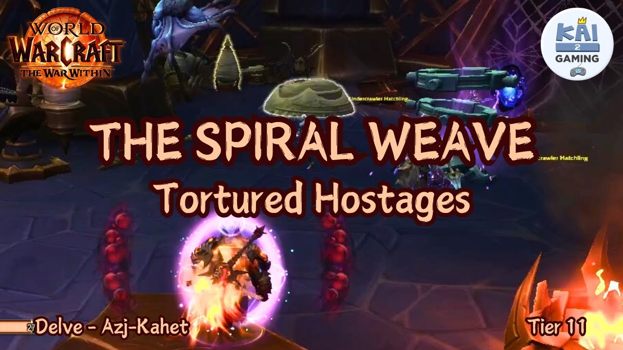 THE SPIRAL WEAVE - TORTURED HOSTAGES | Delve - Tier 11 - SOLO | WOW The War Within 11.2.7