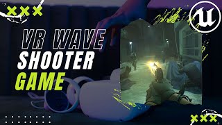 Unreal Engine VR Tutorial: Developing a Wave Shooter Game from Scratch