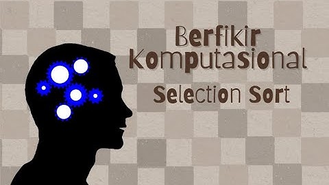 Berfikir komputasional Selection sort