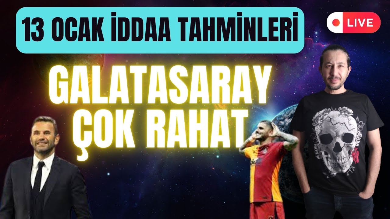 13 ocak ddaa tahmİnlerİ iddaa iddaatahminleri galatasaray süperlig