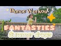 【FANTASTICS】Summer drops|Dance Workout|#痩せるダンス|Fitness