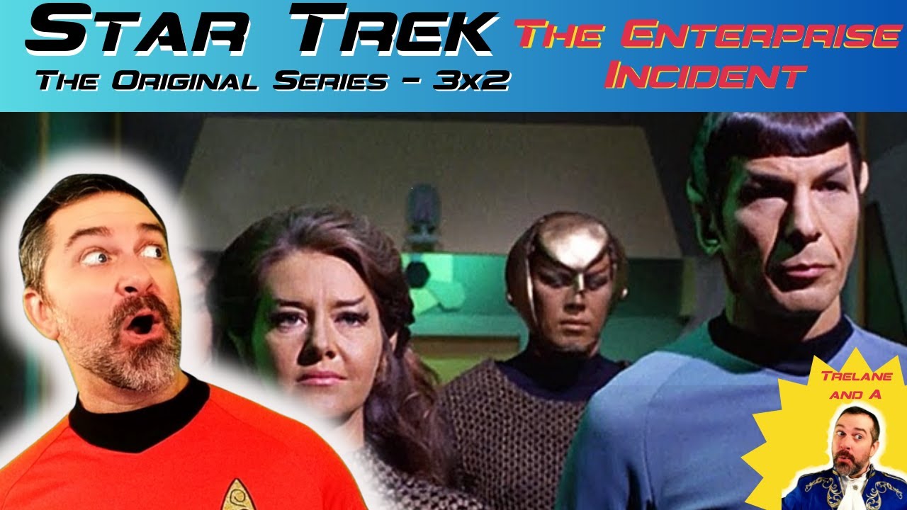 Star Trek: ToS THE ENTERPRISE INCIDENT ' (S3xE2 Reaction) - Third Season Hype! First Time Watching!