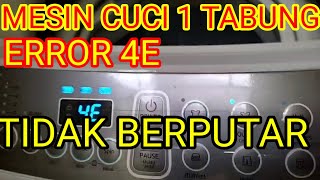 MESIN CUCI SAMSUNG 1 Tabung Error 4E? Tidak Berputar, Begini Solusinya!