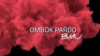 BOORCAY FT COCO LENSE &  VIKTOR FRIEND'S - Ombok Pardo (BMU)