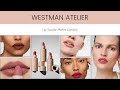 Sneak peek westman atelier lip suede matte lipstick