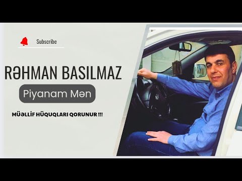 Rəhman Basılmaz - Piyanam mən