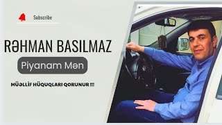 Rəhman Basılmaz - Piyanam mən Resimi