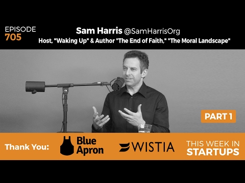 E705: Sam Harris “Waking Up” host & author on AI, robotics, morality, meditation & Trump's lies-PT 1