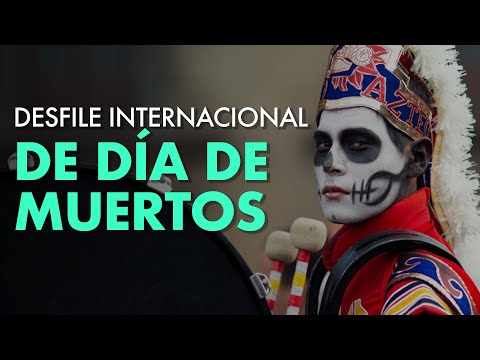 COMPLETO: Desfile Internacional de Día de Muertos 2019