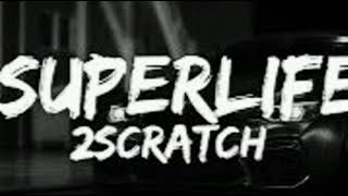 2Scratch - Superlife ft. Lox Chatterbox (Slowed Version) Resimi