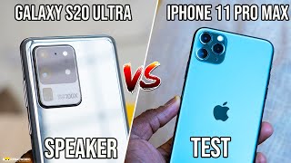 Galaxy S20 ULTRA vs iPhone 11 Pro Max | Speaker TEST!!!