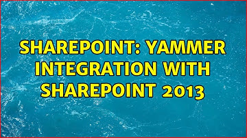 Sharepoint: Yammer Integration with Sharepoint 2013