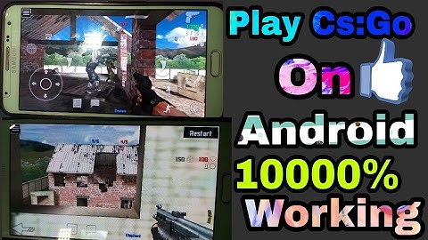 How to play cs go on android