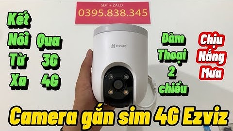 Camera gắn sim 4g ezviz , Camera ngoài trời gắn sim 4G kết nối từ xa không cần wifi - mã mới nhất