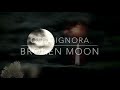 Old $ignora/Broken Moon