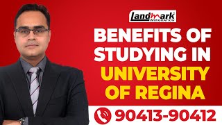 Benefits of Studying in University of Regina Canada | Study in Canada | Landmark Immigration