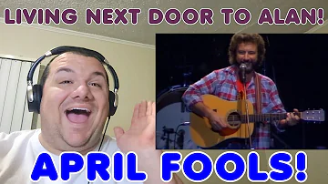 Kevin Bloody Wilson - Living Next Door To Alan | April Fools 2023 Reaction