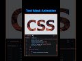 Animation Text Mask using HTML and CSS .