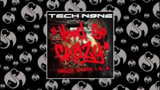 Tech N9ne - Hood Go Crazy (feat. 2 Chainz & B.o.B) |  AUDIO