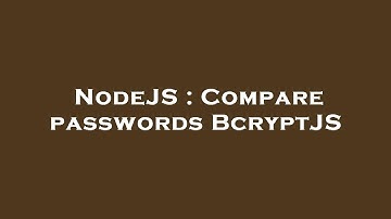 NodeJS : Compare passwords BcryptJS
