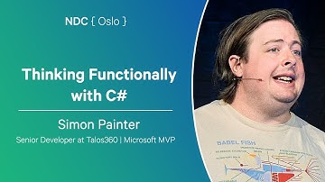 Thinking Functionally with C# - Simon Painter - NDC Oslo 2025