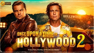 Once Upon a Time in Hollywood 2 (2025) | Leonardo DiCaprio, Brad Pitt Full English Movie | Full HD