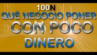 Vignette de la vidéo "Qué Negocio poner con Poco Dinero"