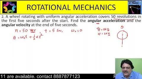 A wheel rotating with uniform angular acceleration covers 50 revolutions in the first five seconds