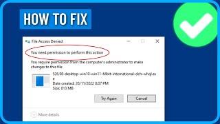 How to Fix 'You Need Permission to Perform This Action' Windows 10/11